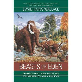 Beasts of Eden - by  David Rains Wallace (Paperback)