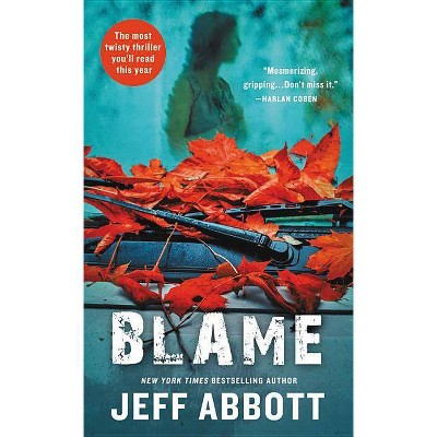 Blame -  by Jeff Abbott (Paperback)