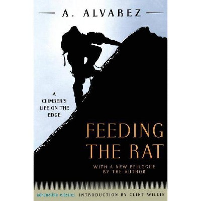 Feeding the Rat - (Adrenaline) by  A Alvarez (Paperback)