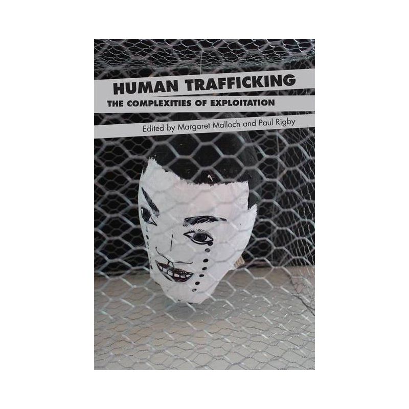 Human Trafficking - by  Margaret Malloch & Paul Rigby (Paperback), 1 of 2