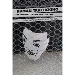 Human Trafficking - by  Margaret Malloch & Paul Rigby (Paperback)