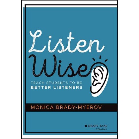 Listen Wise - by  Monica Brady-Myerov (Hardcover) - image 1 of 1