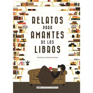 Relatos Para Amantes de Los Libros - (Clásicos Ilustrados) (Hardcover) - 1 of 1