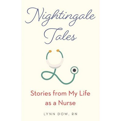 Nightingale Tales - by  Lynn Dow (Paperback)