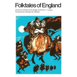 Folktales of England - (Folktales of the World) by  Katharine M Briggs (Paperback) - 1 of 1