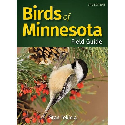 Birds of Minnesota Field Guide - (Bird Identification Guides) 3rd Edition by  Stan Tekiela (Paperback)