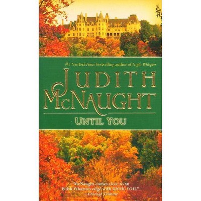  Until You, Volume 3 - (Westmoreland Dynasty Saga) by  Judith McNaught (Paperback) 