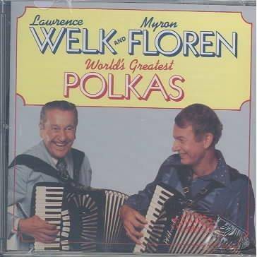 Lawrence Welk/Myron Floren - World's Greatest Polkas (CD)