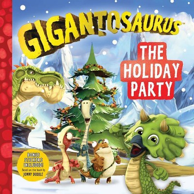 Gigantosaurus: The Holiday Party - by  Cyber Group Studios (Paperback)