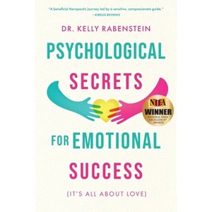 Psychological Secrets for Emotional Success - by  Kelly Rabenstein (Paperback) - 1 of 1