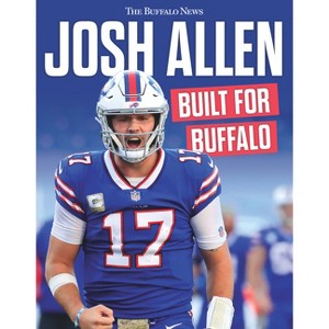 Josh Allen - by  The Buffalo News (Paperback) - 1 of 1