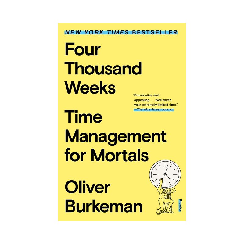 Four Thousand Weeks - by Oliver Burkeman, 1 of 2