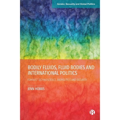 Bodily Fluids and International Politics - (Paperback)