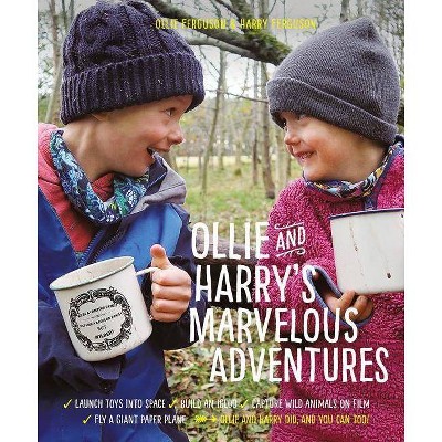 Ollie and Harry's Marvelous Adventures - by  Ollie Ferguson & Harry Ferguson (Hardcover)