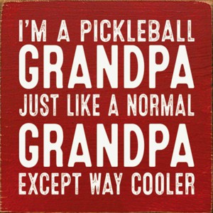 Slickblue Pickleball Grandpa Wood Sign – Funny 7x7 Rustic Wall Décor – Cooler Than Normal Grandpa, Color Options - 1 of 3