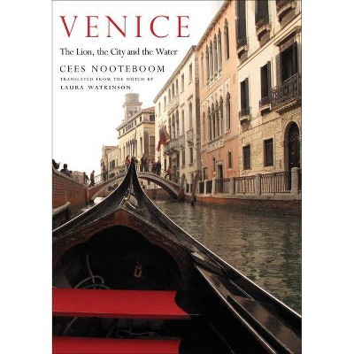 Venice - (Margellos World Republic of Letters) by  Cees Nooteboom (Hardcover)