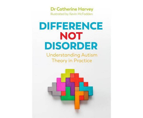 Difference Not Disorder - by  Catherine Harvey (Paperback)