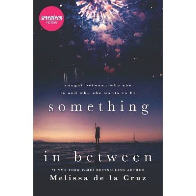  Something in Between - by  Melissa de la Cruz (Paperback) 