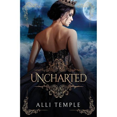Uncharted - by  Alli Temple (Paperback)