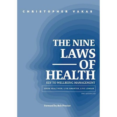 The 9 Laws of Health - by  Christopher Vakas (Paperback)