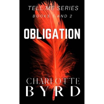 Obligation - (Tell Me Volume Set) by  Charlotte Byrd (Paperback)