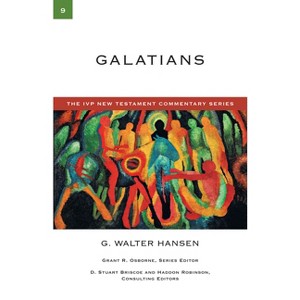 Galatians - (IVP New Testament Commentary) by  G Walter Hansen (Paperback) - 1 of 1