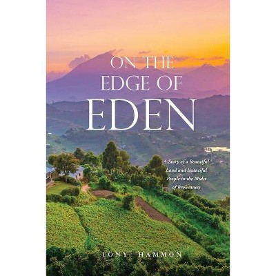 On the Edge of Eden - by  Tony Hammon (Paperback)
