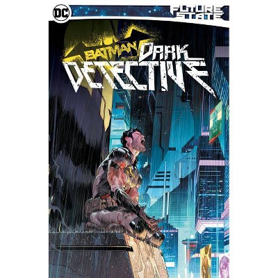 Future State Batman: Dark Detective - by  Mariko Tamaki (Paperback)