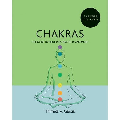 Godsfield Companion: Chakras - by  Thimela A Garcia (Paperback)