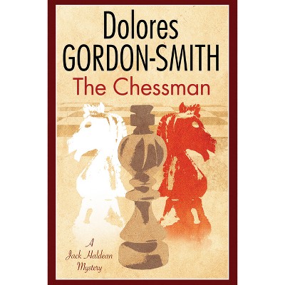 The Chessman - (Jack Haldean Mystery) by  Dolores Gordon-Smith (Paperback)