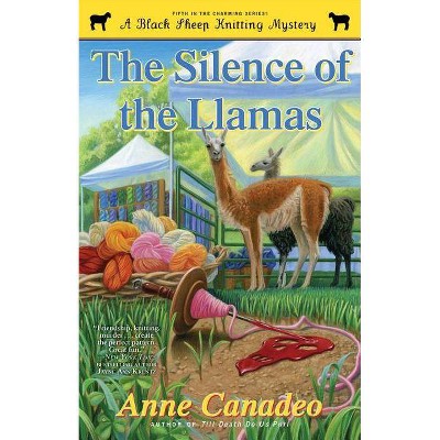 The Silence of the Llamas, 5 - (Black Sheep Knitting Mystery) by  Anne Canadeo (Paperback)