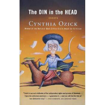 The Din in the Head - by  Cynthia Ozick (Paperback)