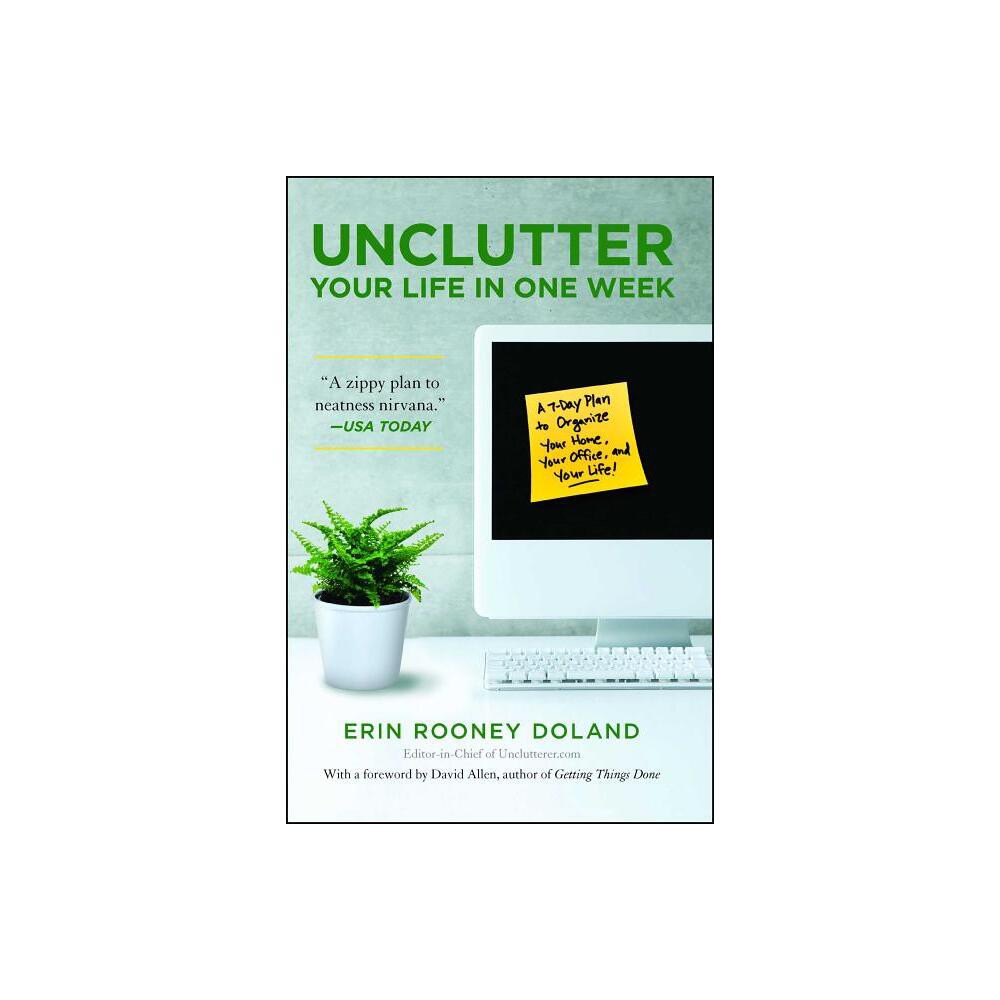 Unclutter Your Life in One Week - by Erin Rooney Doland (Paperback)