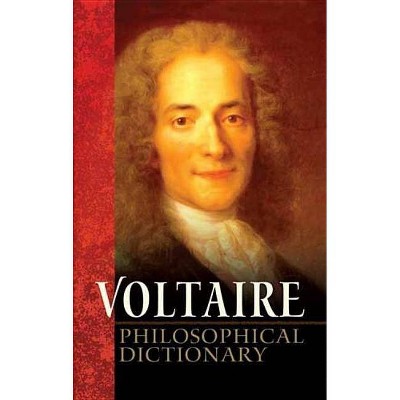 Philosophical Dictionary - by  Voltaire (Paperback)