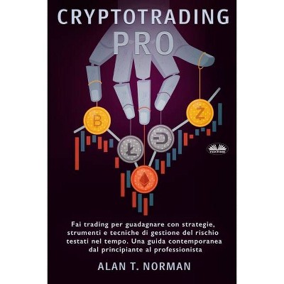 Cryptotrading Pro - by  Alan T Norman (Paperback)