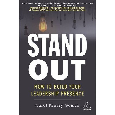 Stand Out - by  Carol Kinsey Goman (Paperback)