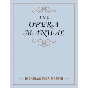 Opera Manual - (Music Finders) by  Nicholas Ivor Martin (Hardcover) - 1 of 1
