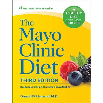 The Mayo Clinic Diet, 3rd Edition - by  Donald D Hensrud (Hardcover)