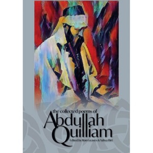 The Collected Poems of Abdullah Quilliam - by  Ron Geaves & Yahya Birt (Paperback) - 1 of 1