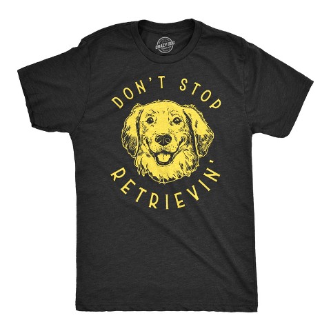 Мужские футболки Crazy Dog T-Shirts, Inc. Mens Don't Stop Retrievin T Shirt Cute Golden Retriever Dog Tee - Crazy Dog Men's T Shirt For Dog Lovers Black 4XL