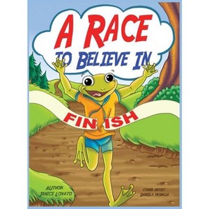 A Race to Believe In - by  Janice M Lovato (Hardcover) - 1 of 1