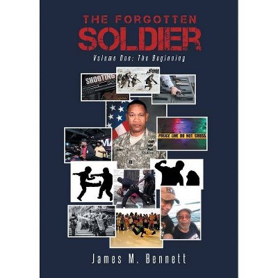 The Forgotten Soldier - by  James M Bennett (Paperback)