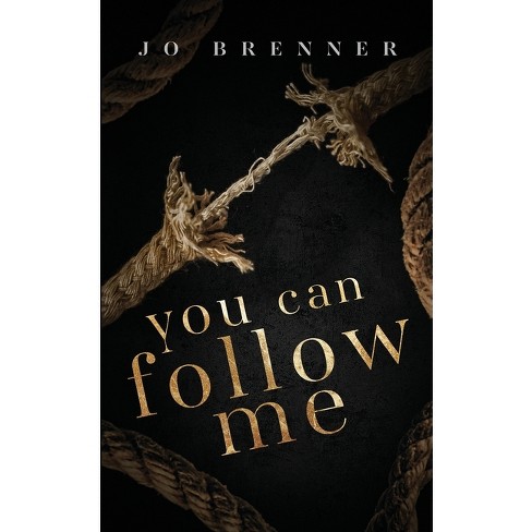 You Can Follow Me - (Bad Heroes) by  Jo Brenner (Paperback) - image 1 of 1