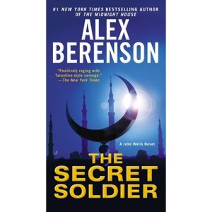 The Secret Soldier - (John Wells Novel) by  Alex Berenson (Paperback) - 1 of 1