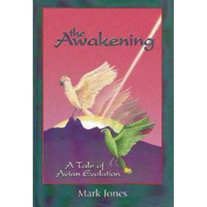 The Awakening - (Tale of Avian Evolution) by Mark Jones (Hardcover ...