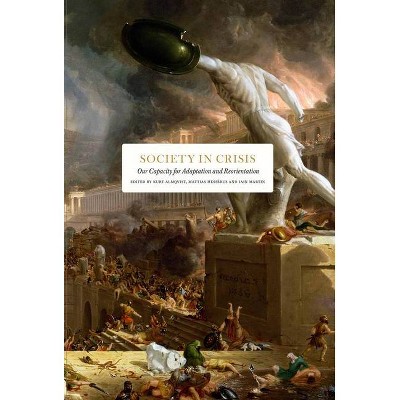 Society in Crisis - by  Mattias Hesserus & Iain Martin (Hardcover)