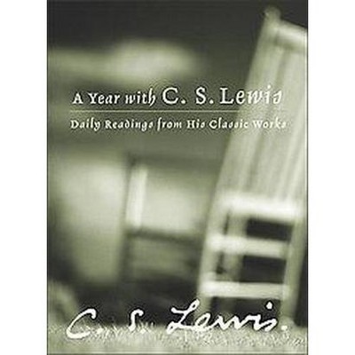 A Year with C.S. Lewis - by  C S Lewis (Hardcover)