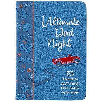 Ultimate Dad Night - by  Jay Laffoon & Laura Laffoon (Leather Bound)