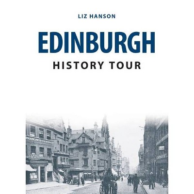 Edinburgh History Tour - by  Liz Hanson (Paperback)