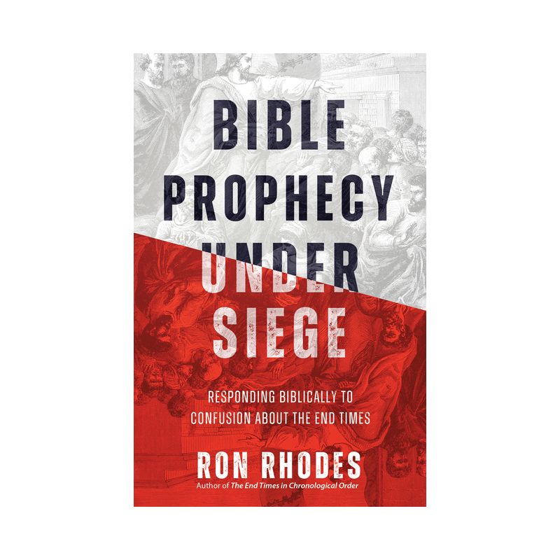Bible Prophecy Under Siege - by  Ron Rhodes (Paperback), 1 of 2